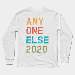 Anyohne Else 2020 gifts, shirts, mugs, t-shirt, flask stickers, vintage beach colors Long Sleeve T-Shirt